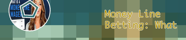 Sports betting what is the moneyline